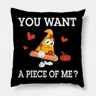 pumpkin Pie Thanksgiving and Turkeys day You Want A Piece Of Me Pillow