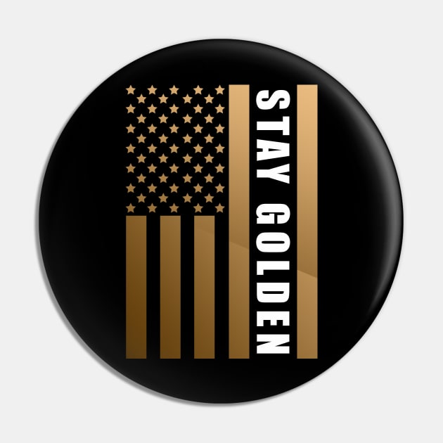 Stay Golden American Flag Pin by MFK_Clothes