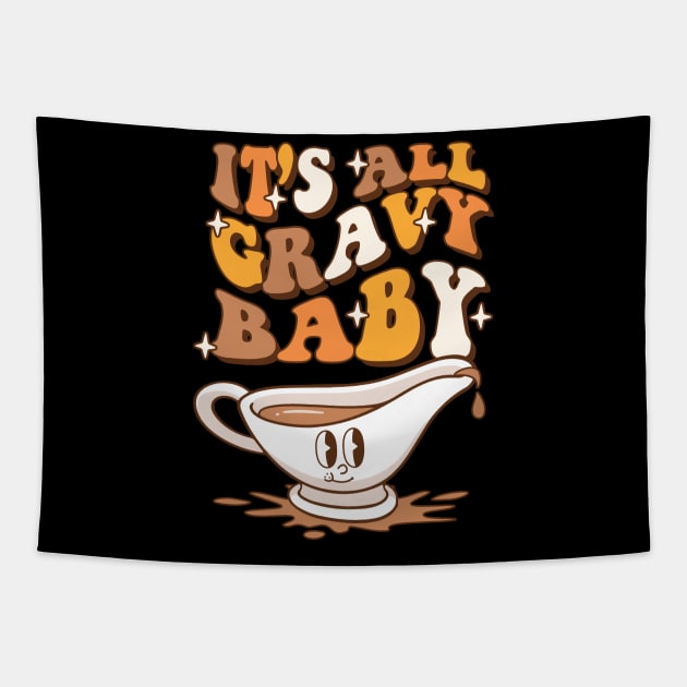 It's All Gravy Baby - Thanksgiving Retro Graphic Tapestry by Graphic Duster