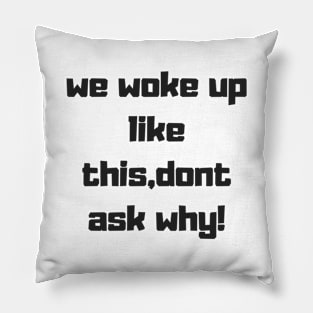 dont ask why text design Pillow