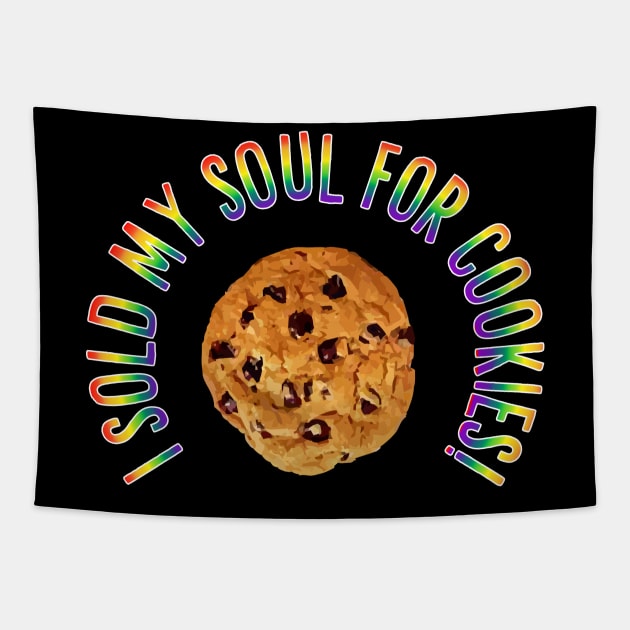 I Sold My Soul For Cookies!! Tapestry by Muzehack