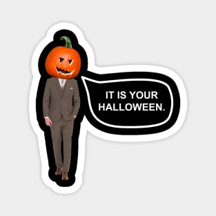 The Office IT IS YOUR HALLOWEEN Dwight Schrute Magnet