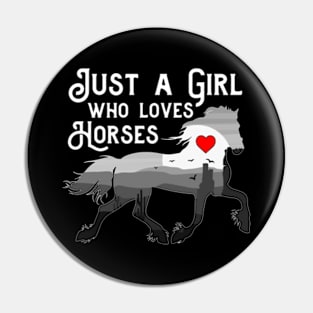 Just A Girl Who Loves Horses Funny Horse Lovers Pin