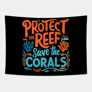 Protect the Reefs Save the Corals Ocean Tapestry