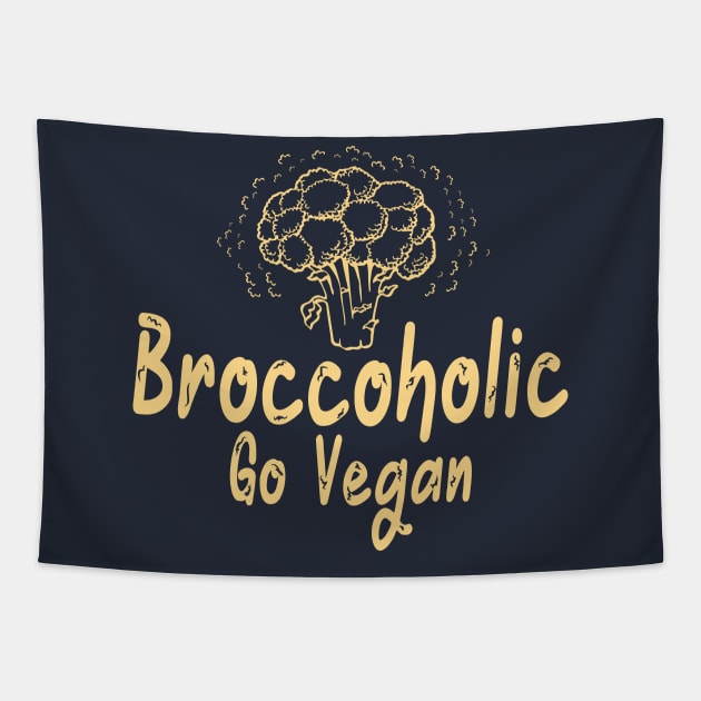 Broccoholic Go Vegan Gift Idea Tapestry by Aspita