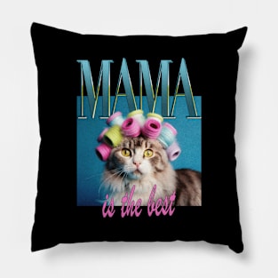 Mama Is The Best Mother's Day Funny Cats Retro 80's Vintage Pillow