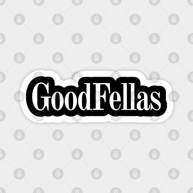 GoodFellas Magnet by lemonpepper