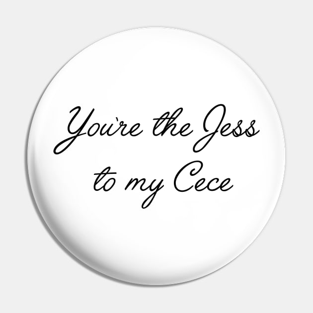 New Girl quotes, best friend gifts - You're the Jess to my Cece Pin by qpdesignco