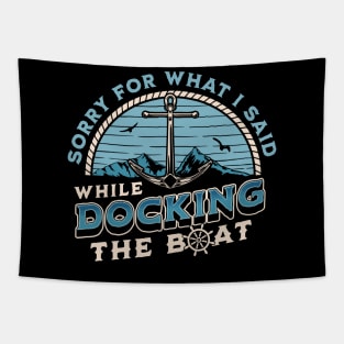 Sorry For What I Said While Docking The Boat Retro Boating Tapestry