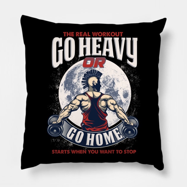 Workout motivational - Go heavy or go home - Dark shirt Pillow by Teefold