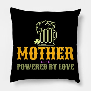 MOTHER life powered by love Pillow