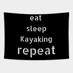 eat sleep kayaking repeat Tapestry