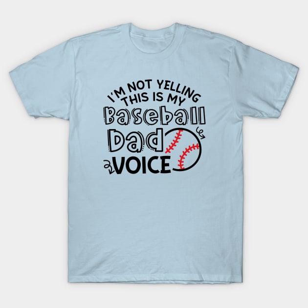 This Is My Baseball Dad Voice Funny Baseball Dad T-Shirt