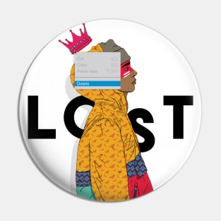 Lost in it all Pin