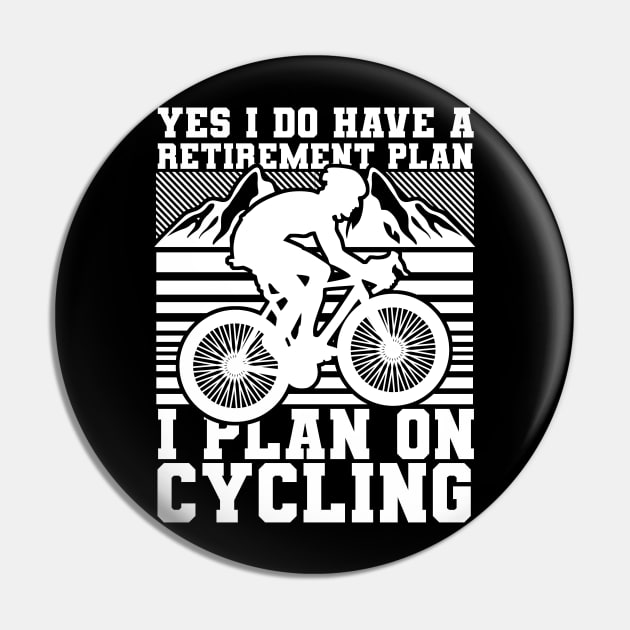 'Cycling Retirement Plan' Funny Retirement Gift Pin by ourwackyhome