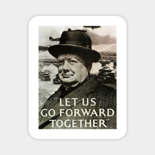 Winston Churchill - Let Us Go Forward Together Magnet