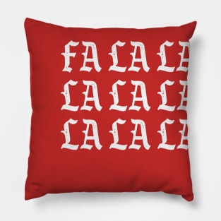 Deck The Halls - Fa La La La La La La La La - Christmas Music Pillow