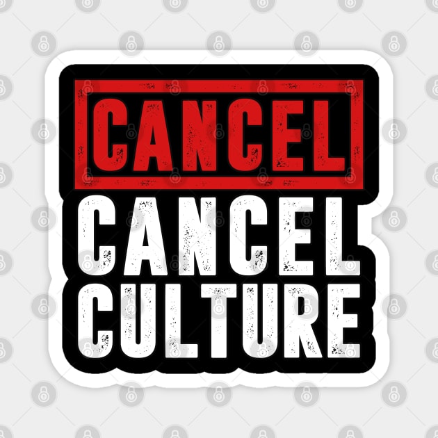 Cancel Cancel Culture Magnet by TextTees