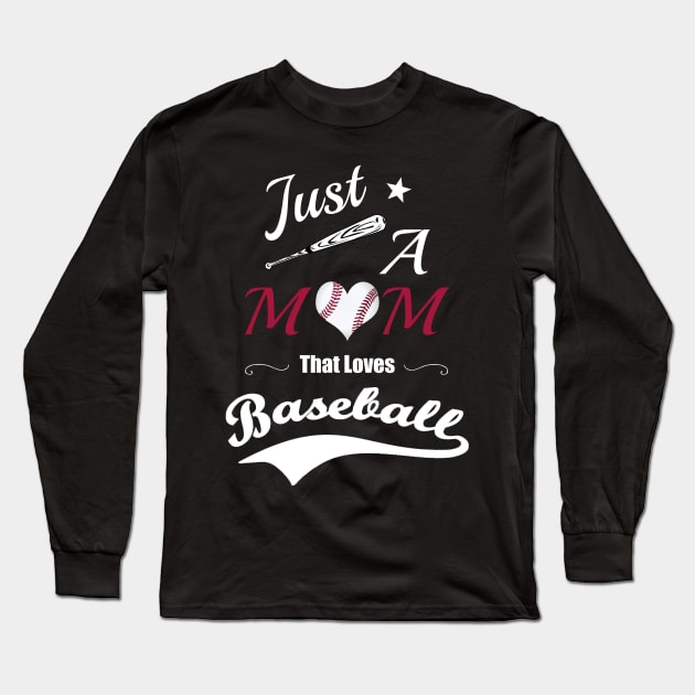egcreations Funny Baseball Saying Just A Mom That Loves Baseball Long Sleeve T-Shirt