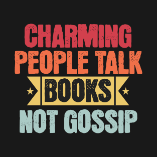 Books Lovers Quote | Talk Books Not Gossip T-Shirt