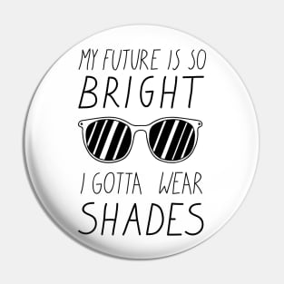 Bright Future Pin