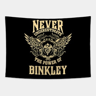 Binkley Name Shirt Binkley Power Never Underestimate Tapestry