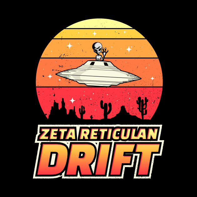 Zeta Reticulan Drift Funny Alien Shirt by Strangeology