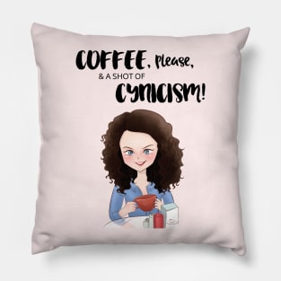 Coffee with a Shot of Cynicism Pillow