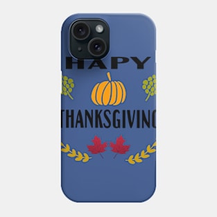 Happy Thanksgiving Phone Case