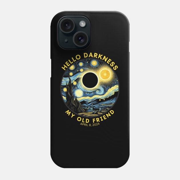 Stary Night Solar Eclipse April 08, 2024 Hello Darkness My Old Friend Phone Case by Lolane