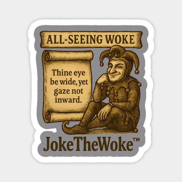 All-Seeing Woke Magnet by JokeTheWoke