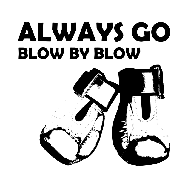 Always go blow by blow boxing by Max