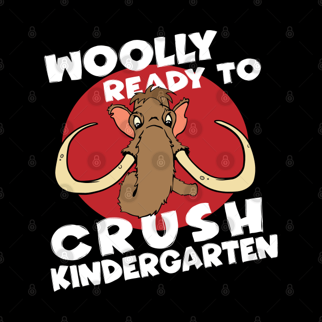 Wooly Ready to Crush Kindergarten Back to School by Huhnerdieb Apparel