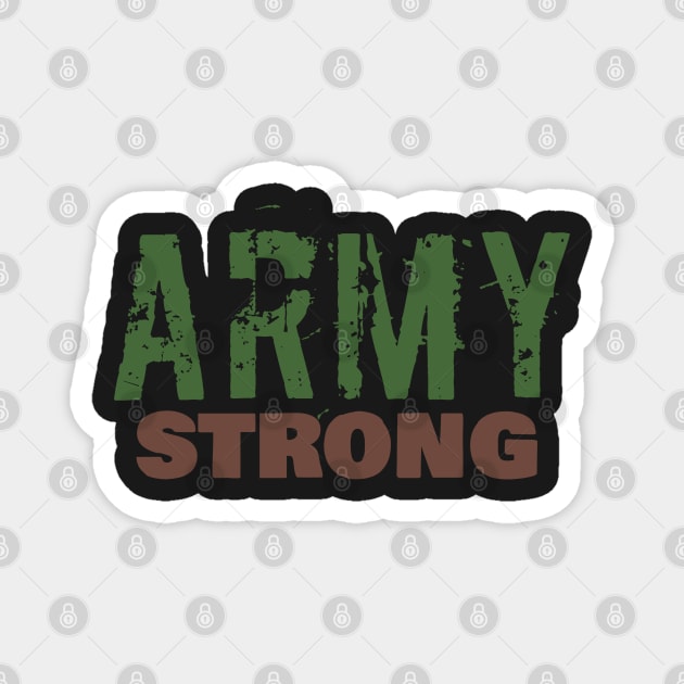 Army Strong Magnet by LaurenPatrick