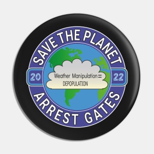 Copy of EARTH DAY APRIL 22, 2022 SAVE THE PLANET ARREST GATES | CLIMATE ENGINEERING | INSECT APOCALYPSE Pin