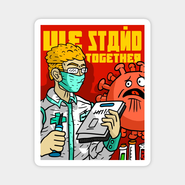 we stand together against the corona virus. health care workers poster. Magnet by JJadx