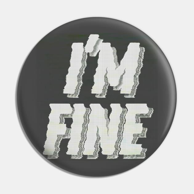 I'm Fine / Logo Graphic Design Font Pin by DankFutura