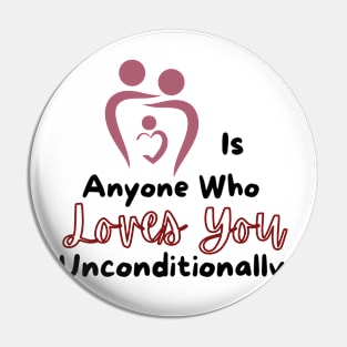 family is anyone who loves you unconditionally Pin