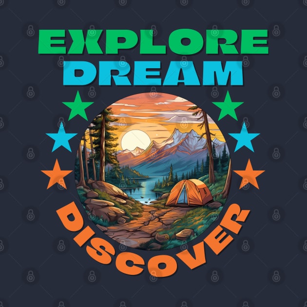 Explore Dream Discover Camping Hiking by OscarVanHendrix