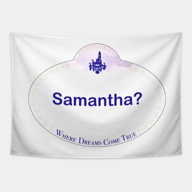 WDW Name Tag- Samantha? Tapestry by SCarverDoodle