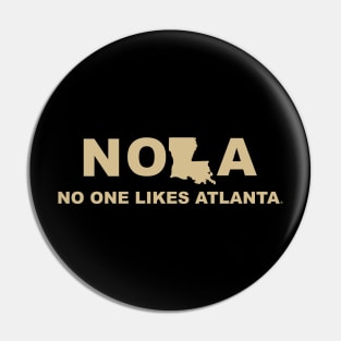 NOLA No One Likes Atlanta™ Louisiana Style Pin