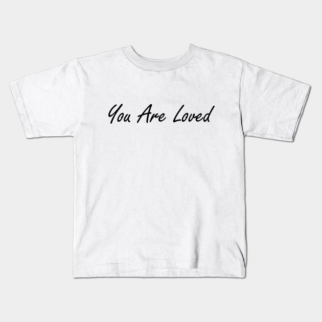 khan you are loved shirt