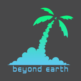 Beyond Earth T-Shirt