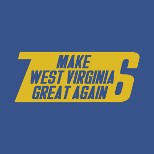 Make West Virginia Great Again - Clear Text T-Shirt