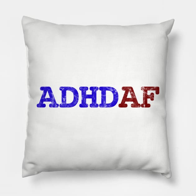 ADHD AF! Get this vintage design warning the world of your special talent. Pillow by MalmoDesigns