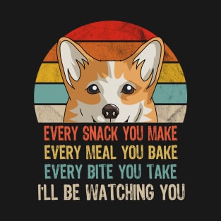 Retro Corgi Every Snack You Make Every Meal You Bake T-Shirt