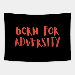 Born for Adversity Tapestry