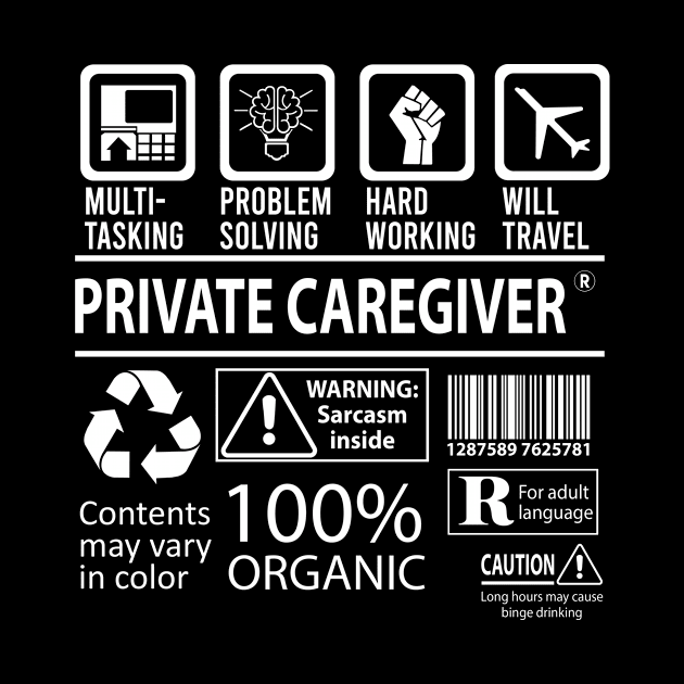 Private Caregiver T Shirt - MultiTasking Certified Job Gift Item Tee by Aquastal