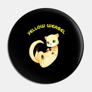 YELLOW WEASEL Pin