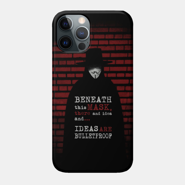 Ideas are Bulletproof - V For Vendetta - Phone Case